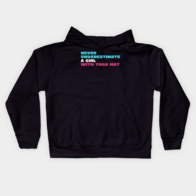 Never underestimate a girl with yoga mat Kids Hoodie by Red Yoga